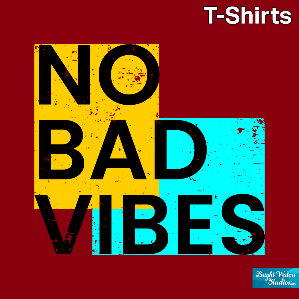 No Bad Vibes | T-Shirts