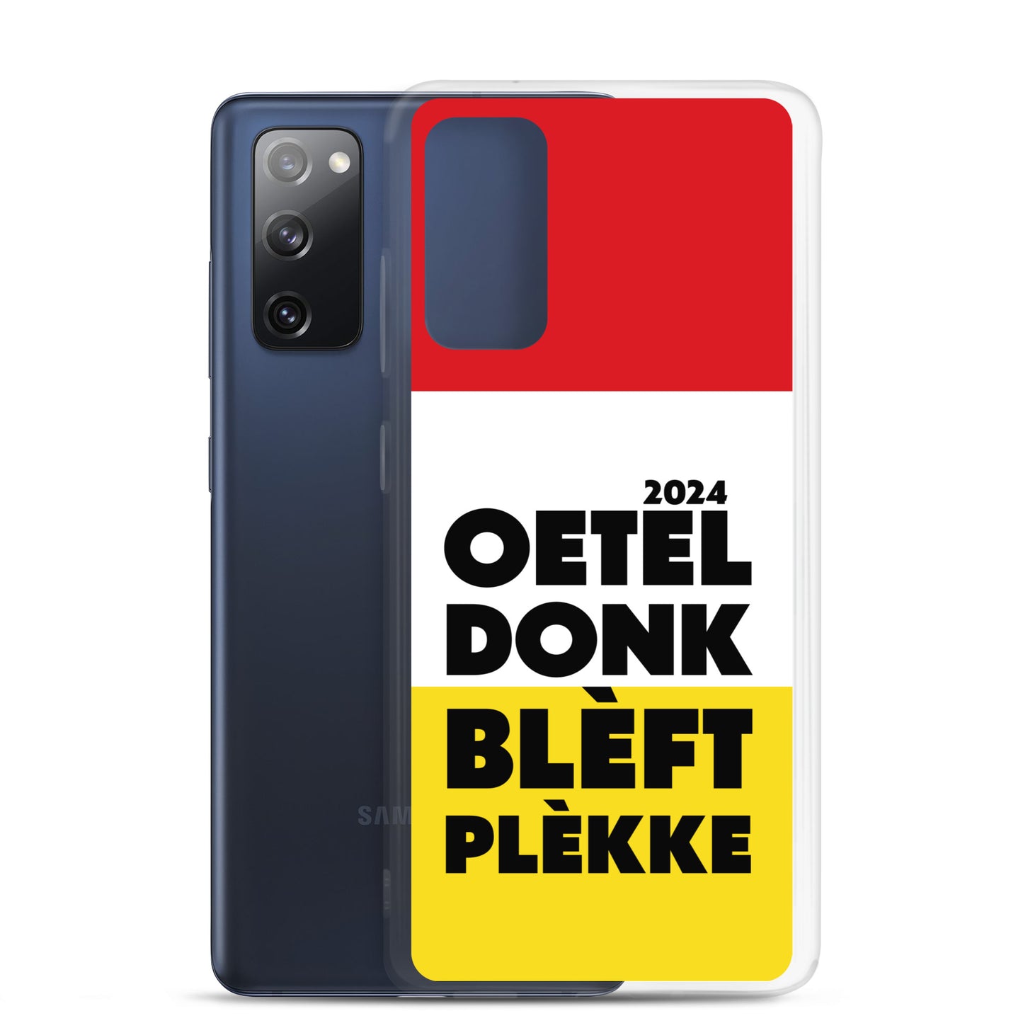 Oeteldonk Blèft Plèkke 2024 Samsung Hoesje